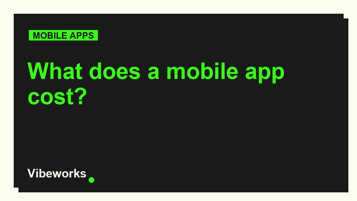 Neo-brutalist cover graphic reading What does a mobile app cost
